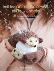 Knitted Animal Scarves, Mitts and Socks : 37 fun and fluffy creatures to knit and wear - eBook