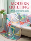 Modern Quilting : 25 Step-by-Step Projects for Cool and Contemporary Patchwork and Quilts - Book