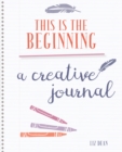 My Creativity Journal : Rediscover Your Creativity and Live the Life You Truly Want - Book