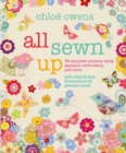 All Sewn Up : 35 Exquisite Projects Using Applique, Embroidery, and More - Book