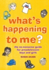 Help! Why Am I Changing? : The Growing-Up Guide for Pre-Teen Boys and Girls - Book