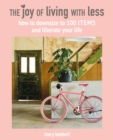The Joy of Living with Less - eBook