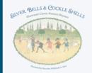 Silver Bells and Cockle Shells : Illustrated Classic Nursery Rhymes - Book