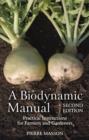 A Biodynamic Manual : Practical Instructions for Farmers and Gardeners - Book