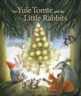 The Yule Tomte and the Little Rabbits : A Christmas Story for Advent - Book