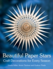 Beautiful Paper Stars : Craft Decorations for Every Season - Book