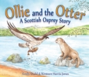Ollie and the Otter : A Scottish Osprey Story - Book