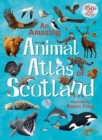 An Amazing Animal Atlas of Scotland - Book
