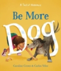 Be More Dog - Book