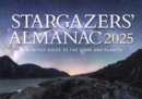 Stargazers' Almanac: A Monthly Guide to the Stars and Planets : 2025 - Book