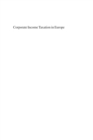 Corporate Income Taxation in Europe : The Common Consolidated Corporate Tax Base (CCCTB) and Third Countries - eBook