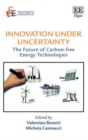 Innovation under Uncertainty : The Future of Carbon-free Energy Technologies - eBook