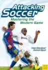 Attacking Soccer : Mastering the Modern Game - Book