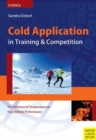 Cold Application in Training & Competition : The Influence of Temperature on Your Athletic Performance - Book