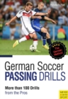German Soccer Passing Drills : More Than 100 Drills from the Pros - Book