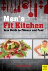 Men's Fit Kitchen : Your Guide to Fitness and Food - Book