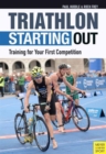 Triathlon: Starting Out : Training for Your First Competition - Book