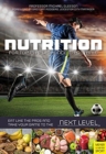 Nutrition for Top Performance in Football : Eat Like the Pros and Take Your Game to the Next Level - Book