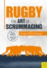 Rugby: The Art of Scrummaging : A History, a Manual and a Law Dissertation on the Rugby Scrum - eBook