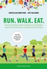 Run. Walk. Eat. : A Practical Nutrition Guide to Help Runners and Walkers Improve Their Performance and Maximize Their Health - eBook
