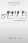 Making Disciples: How did Jesus do it? - Book