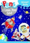Pens Sticker Book: I Love You, God - Book