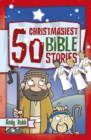 50 Christmasiest Bible Stories - Book