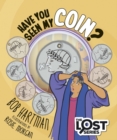 Have You Seen My Coin? : The Lost Series - Book