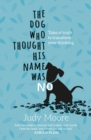 The Dog Who Thought His Name Was No - eBook