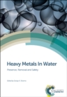 Heavy Metals In Water : Presence, Removal and Safety - eBook