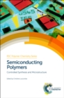 Semiconducting Polymers : Controlled Synthesis and Microstructure - Book