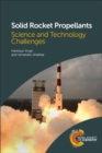 Solid Rocket Propellants : Science and Technology Challenges - Book