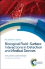 Biological Fluid–Surface Interactions in Detection and Medical Devices - Book