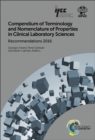 Compendium of Terminology and Nomenclature of Properties in Clinical Laboratory Sciences : Recommendations 2016 - Book