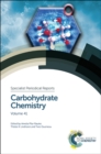 Carbohydrate Chemistry : Volume 41 - Book