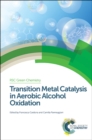 Transition Metal Catalysis in Aerobic Alcohol Oxidation - eBook