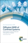 Diffusion NMR of Confined Systems : Fluid Transport in Porous Solids and Heterogeneous Materials - Book