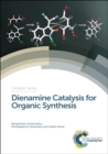 Dienamine Catalysis for Organic Synthesis - eBook