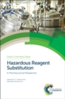 Hazardous Reagent Substitution : A Pharmaceutical Perspective - eBook