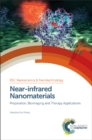 Near-infrared Nanomaterials : Preparation, Bioimaging and Therapy Applications - eBook