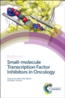 Small-molecule Transcription Factor Inhibitors in Oncology - eBook
