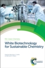 White Biotechnology for Sustainable Chemistry - eBook