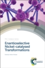 Enantioselective Nickel-catalysed Transformations - Book