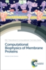 Computational Biophysics of Membrane Proteins - Book