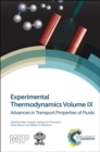 Experimental Thermodynamics Volume IX : Advances in Transport Properties of Fluids - eBook