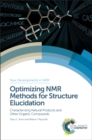 Optimizing NMR Methods for Structure Elucidation : Characterizing Natural Products and Other Organic Compounds - Book