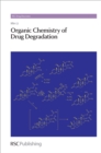 Organic Chemistry of Drug Degradation - eBook