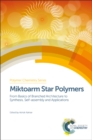 Miktoarm Star Polymers : From Basics of Branched Architecture to Synthesis, Self-assembly and Applications - Book