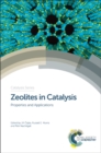 Zeolites in Catalysis : Properties and Applications - Book