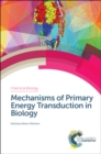Mechanisms of Primary Energy Transduction in Biology - Book